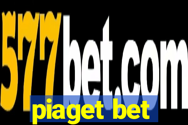 piaget bet